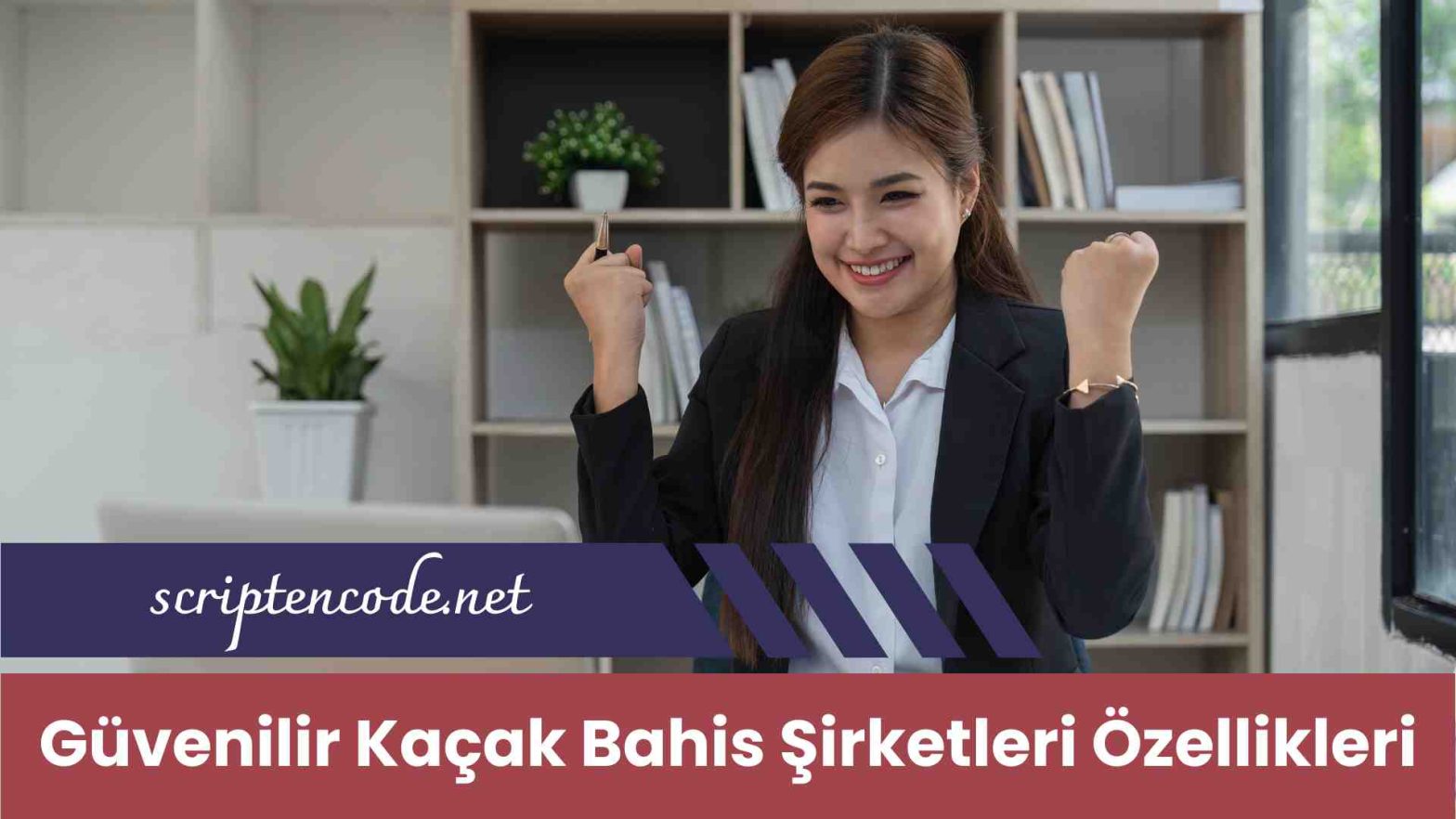 Güvenilir Kaçak Bahis Şirketleri Özellikleri
