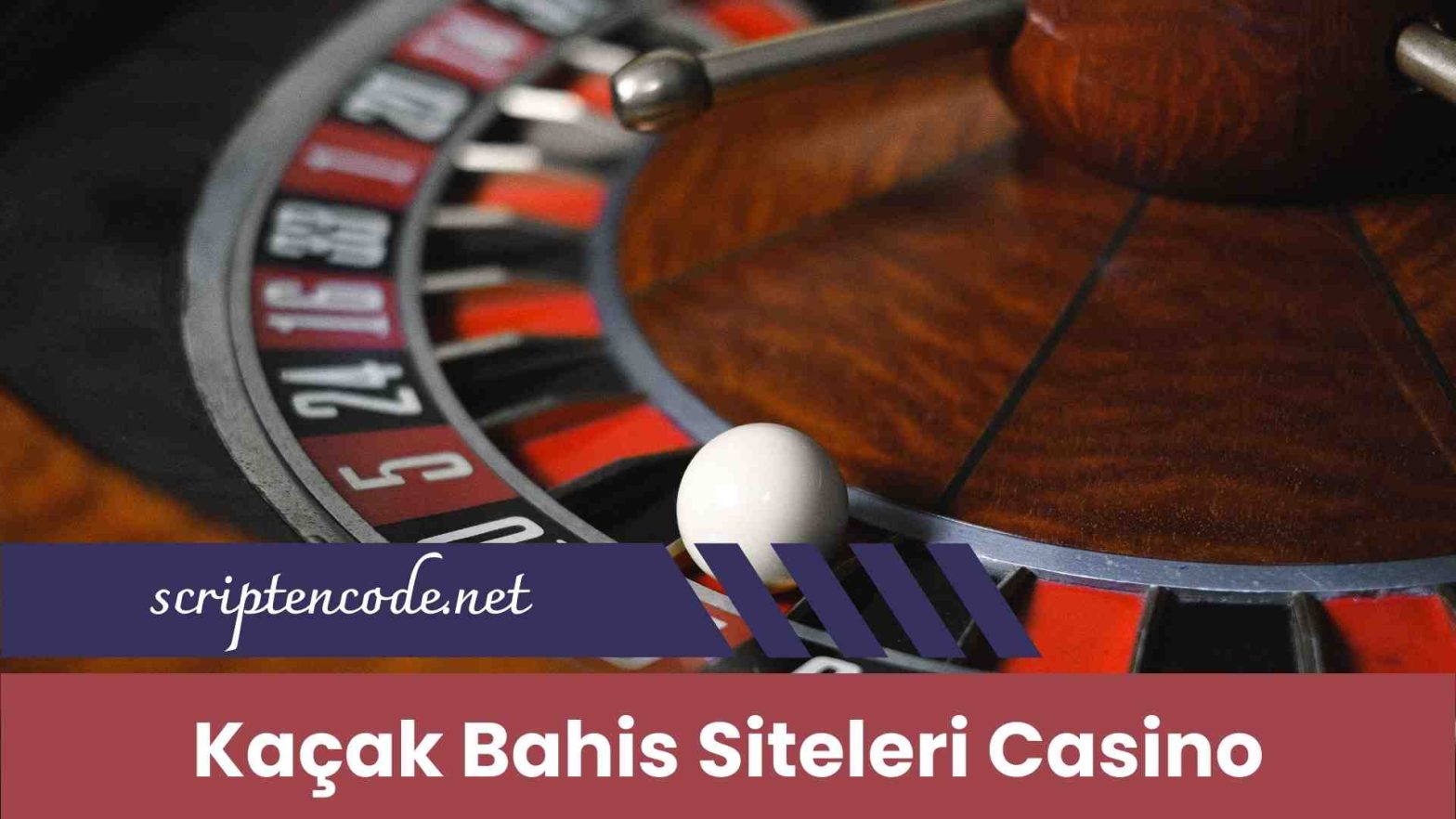 Kaçak Bahis Siteleri Casino