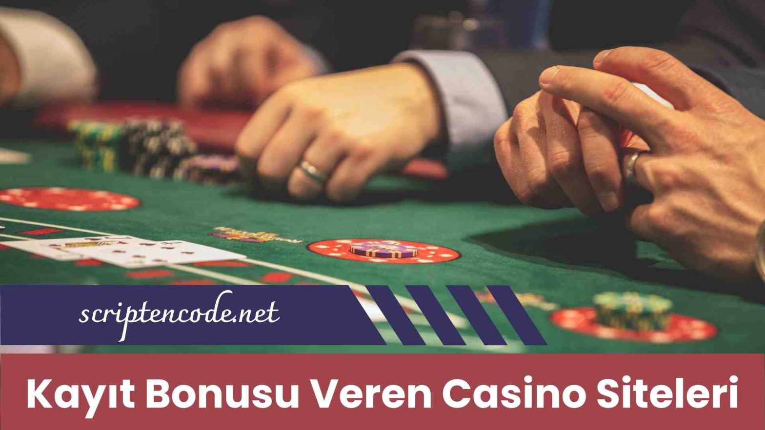 Kayıt Bonusu Veren Casino Siteleri